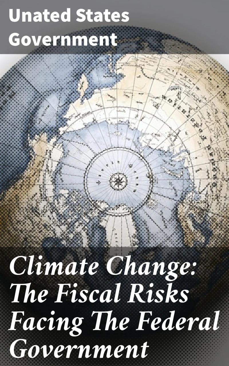 Portada: Climate Change: The Fiscal Risks Facing The Federal Government