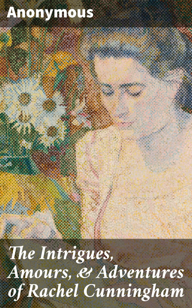 Portada: The Intrigues, Amours, & Adventures of Rachel Cunningham