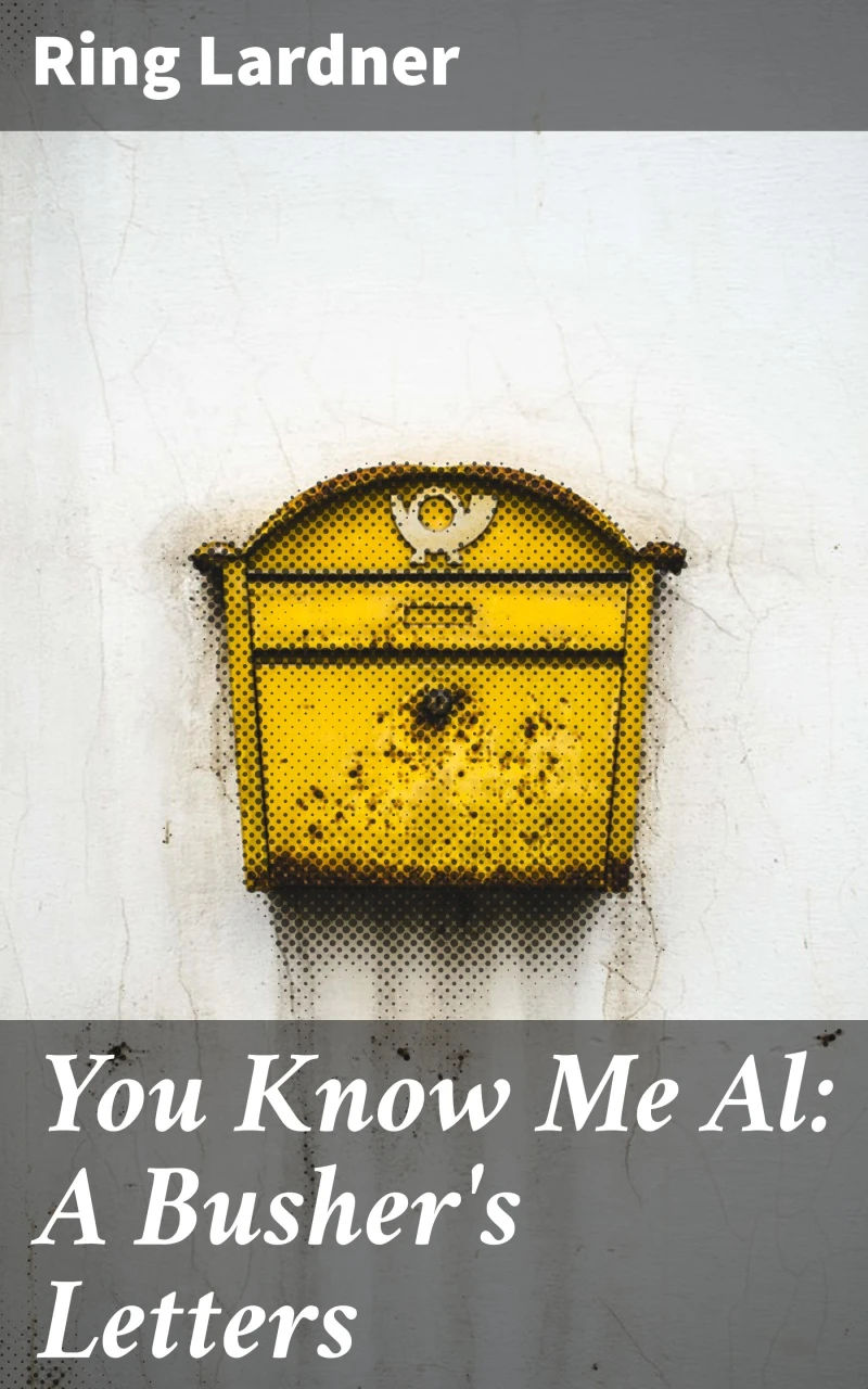 Portada: You Know Me Al: A Busher's Letters