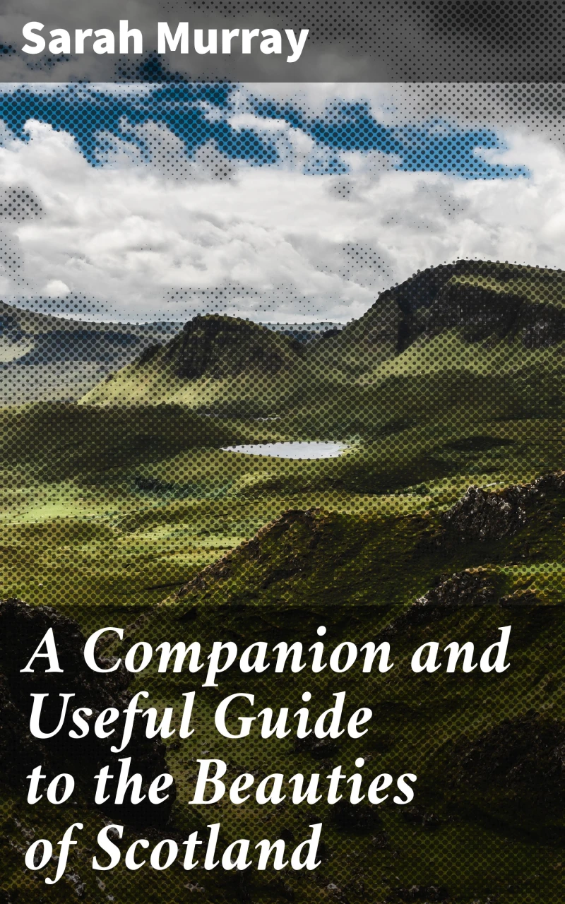 Portada: A Companion and Useful Guide to the Beauties of Scotland