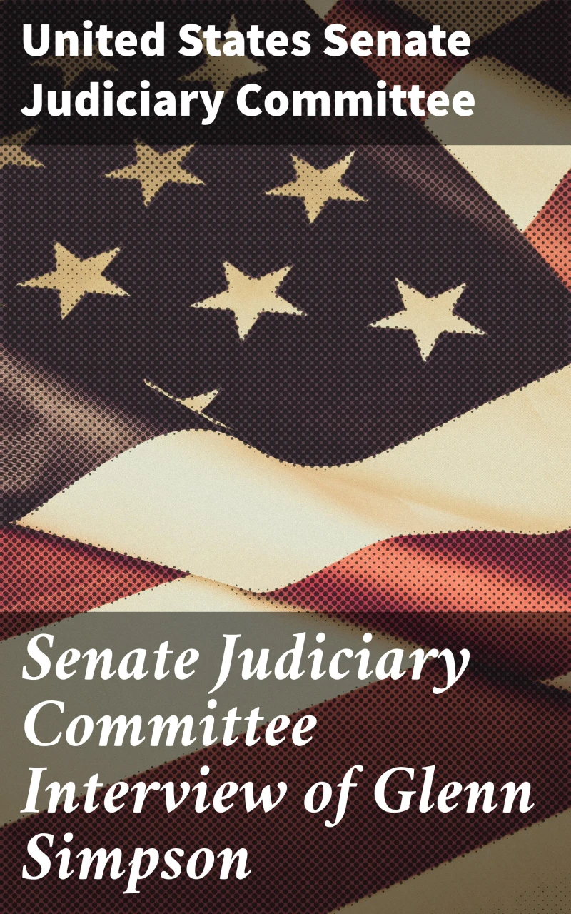 Portada: Senate Judiciary Committee Interview of Glenn Simpson