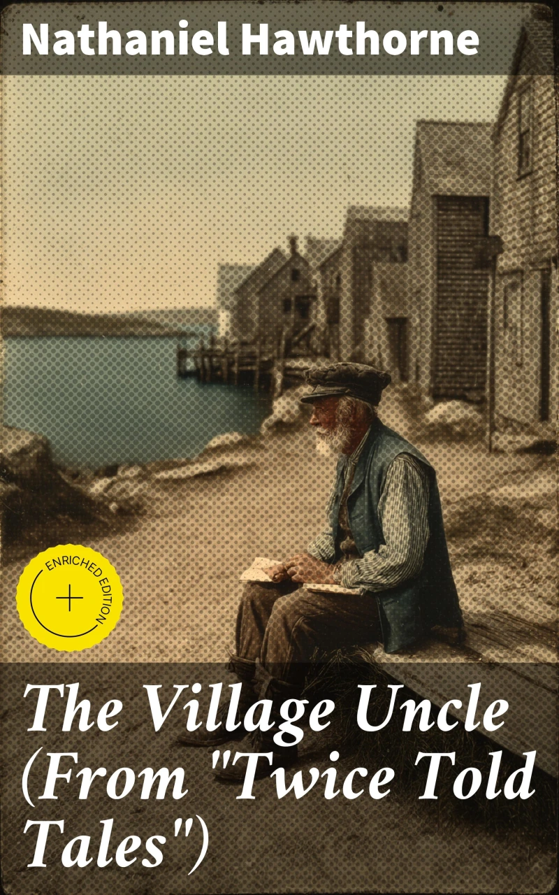Portada: The Village Uncle (From "Twice Told Tales")