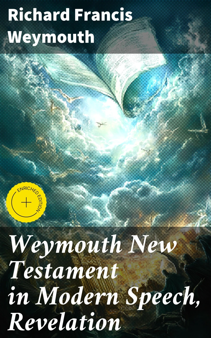 Portada: Weymouth New Testament in Modern Speech, Revelation