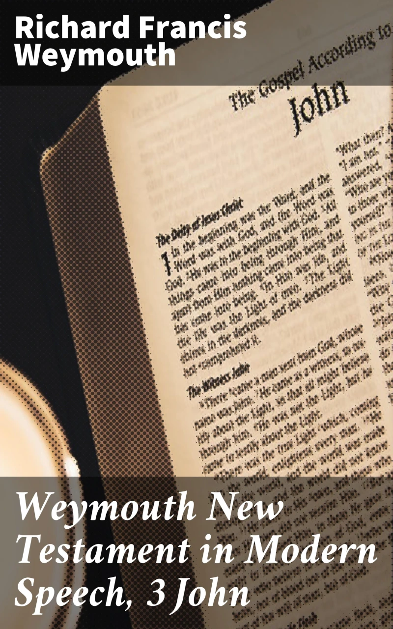 Portada: Weymouth New Testament in Modern Speech, 3 John