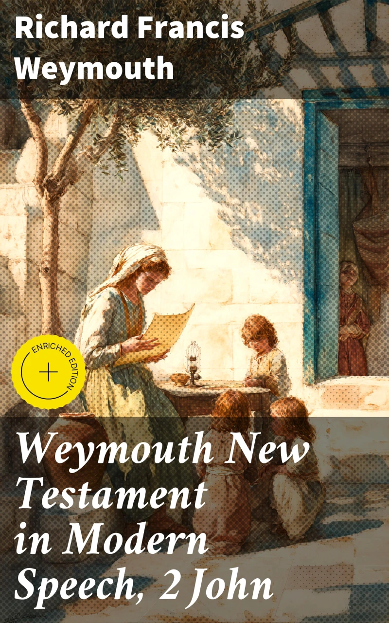 Portada: Weymouth New Testament in Modern Speech, 2 John