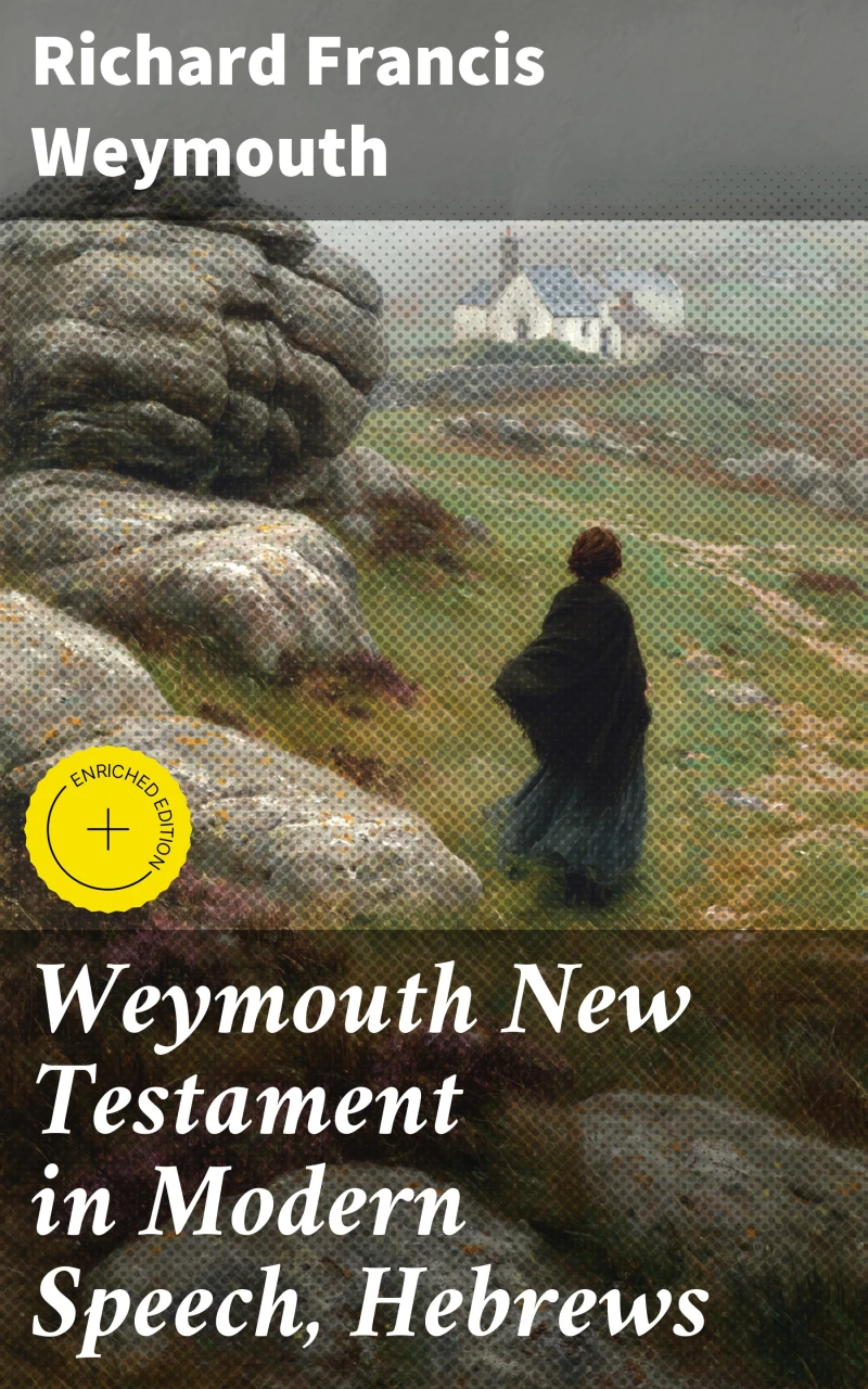 Portada: Weymouth New Testament in Modern Speech, Hebrews