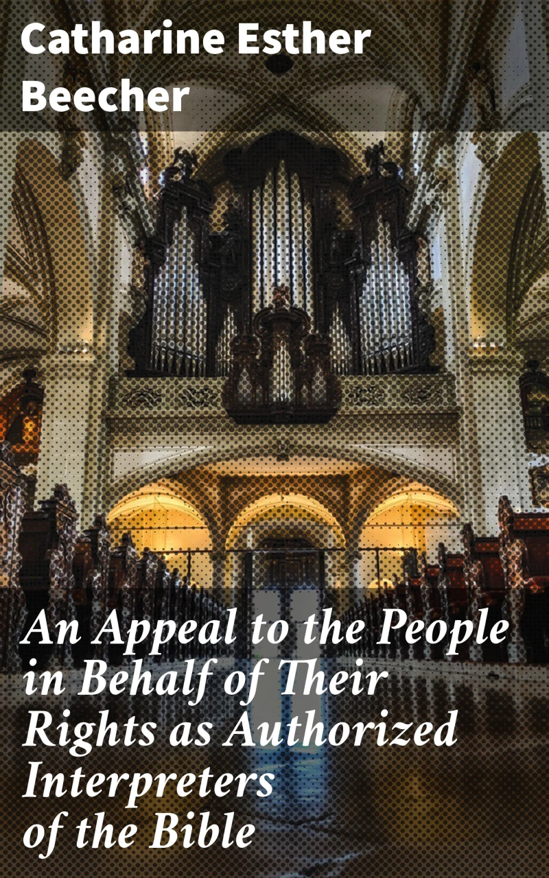 Portada: An Appeal to the People in Behalf of Their Rights as Authorized Interpreters of the Bible