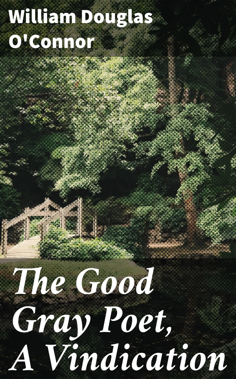 Portada: The Good Gray Poet, A Vindication