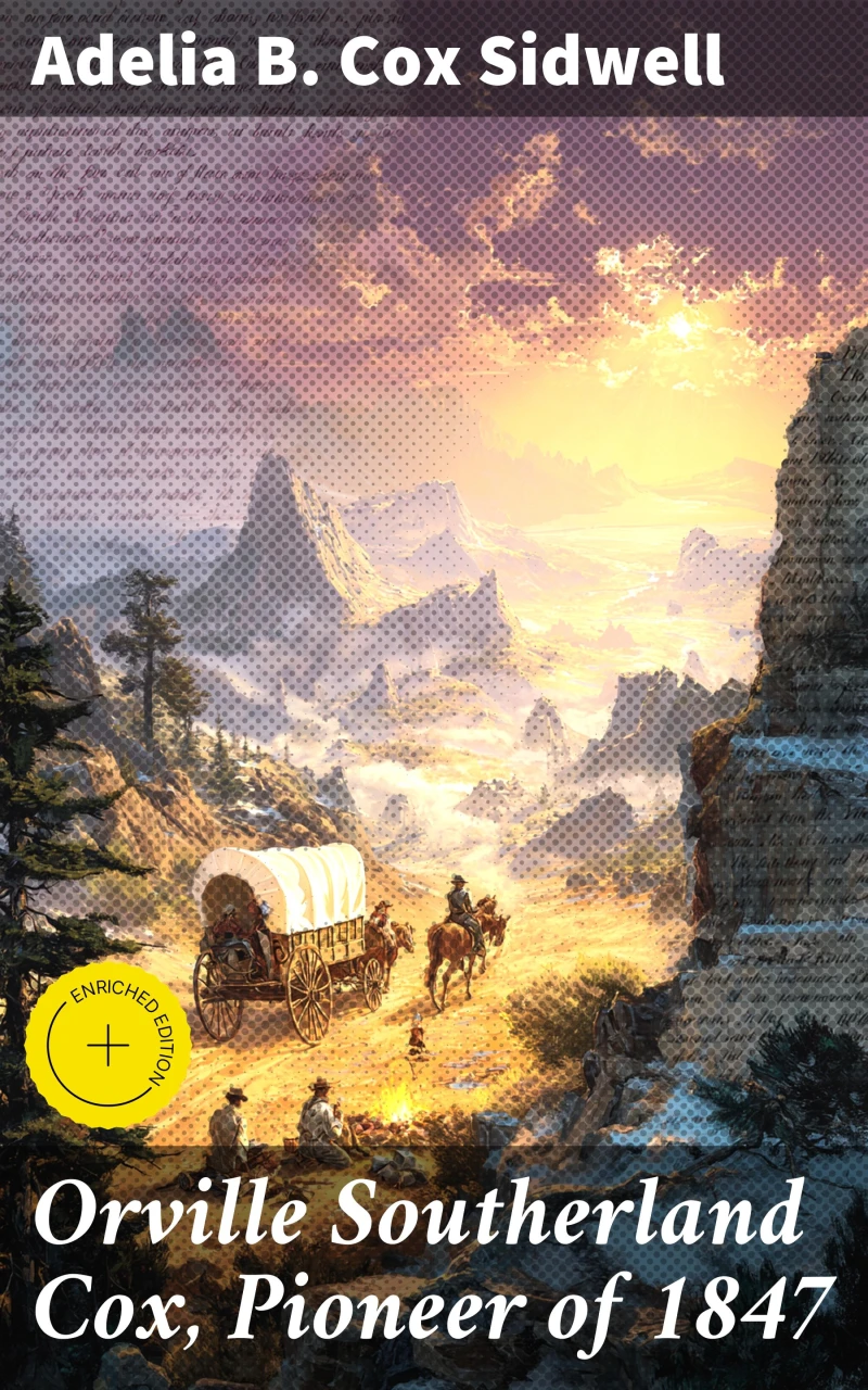 Portada: Orville Southerland Cox, Pioneer of 1847