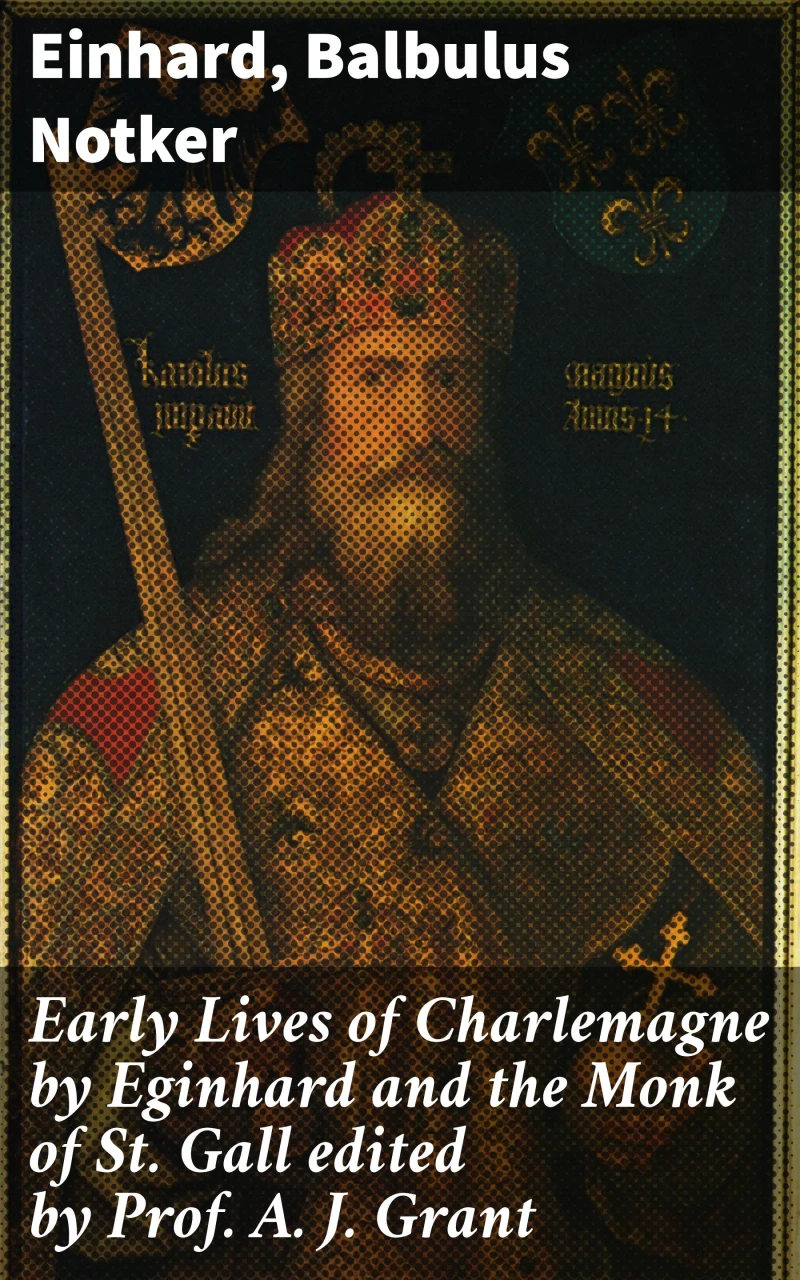 Portada: Early Lives of Charlemagne by Eginhard and the Monk of St Gall edited by Prof. A. J. Grant