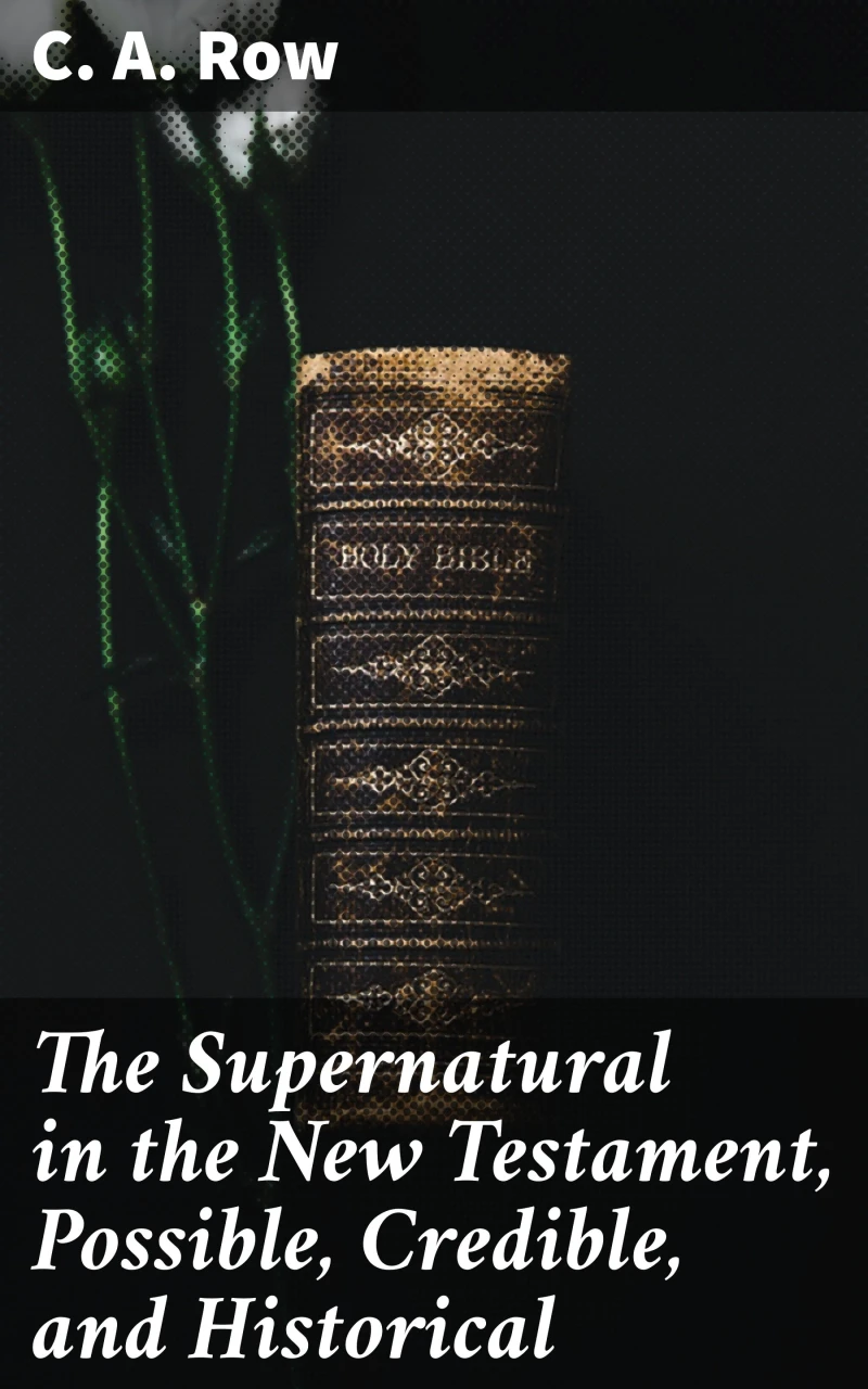 Portada: The Supernatural in the New Testament, Possible, Credible, and Historical