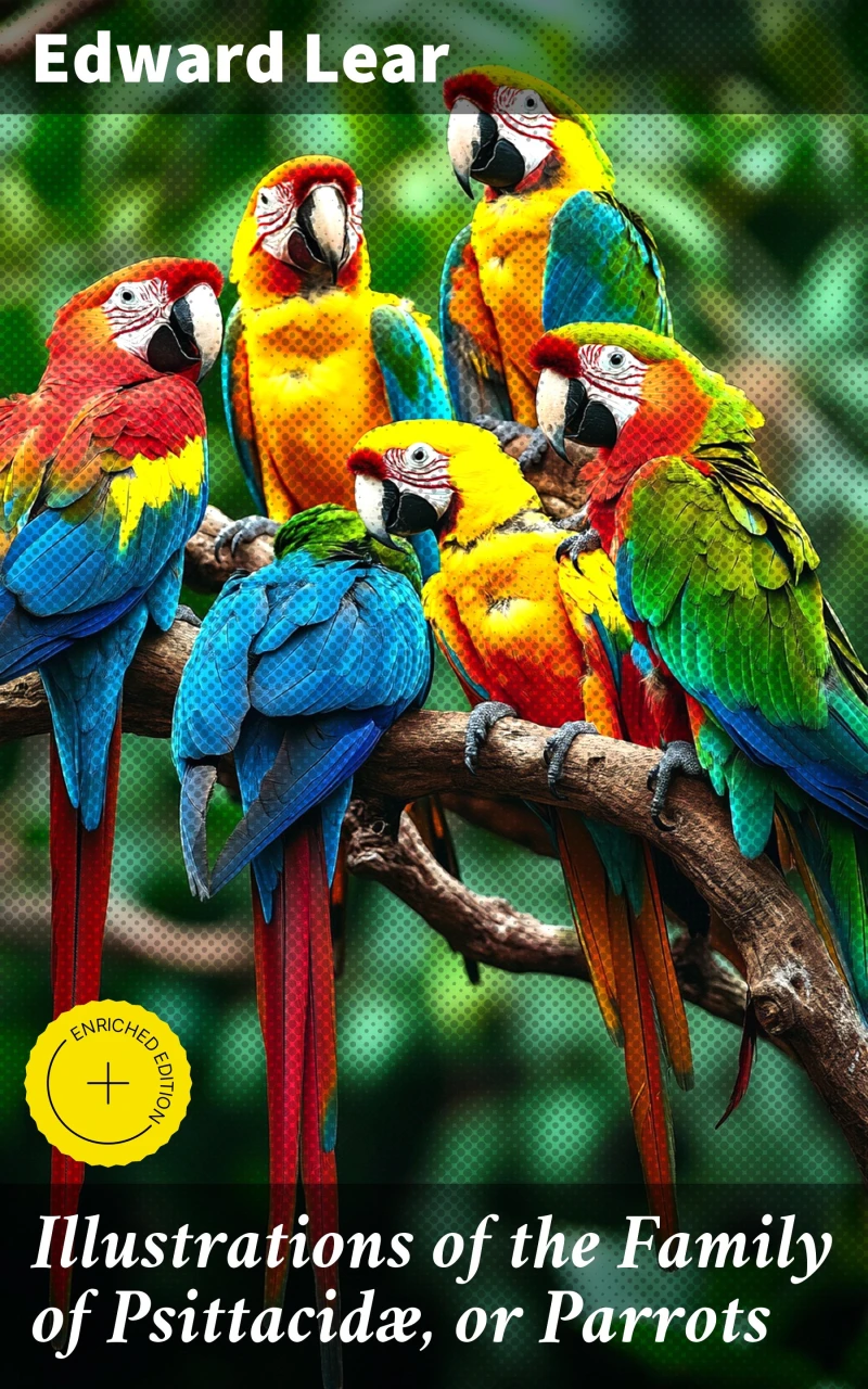 Portada: Illustrations of the Family of Psittacidæ, or Parrots