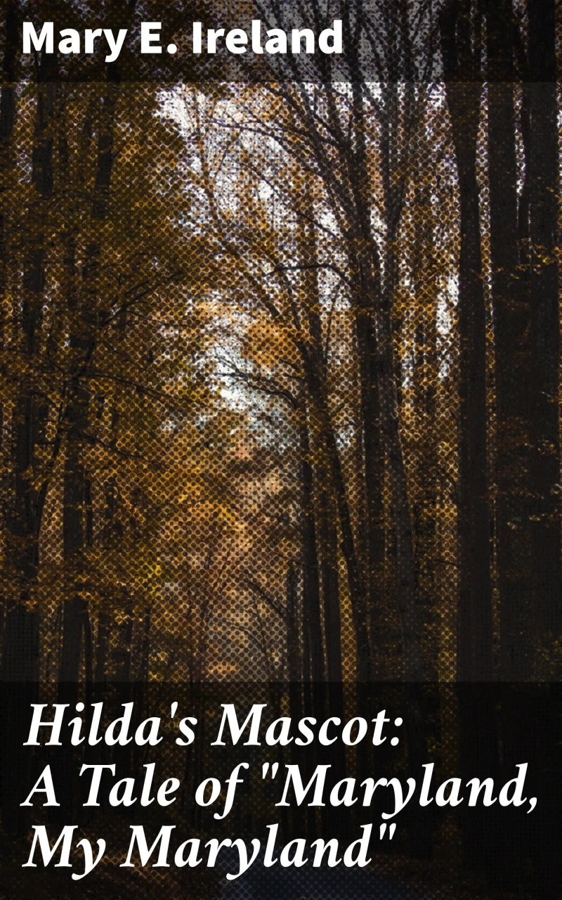 Portada: Hilda's Mascot: A Tale of "Maryland, My Maryland"