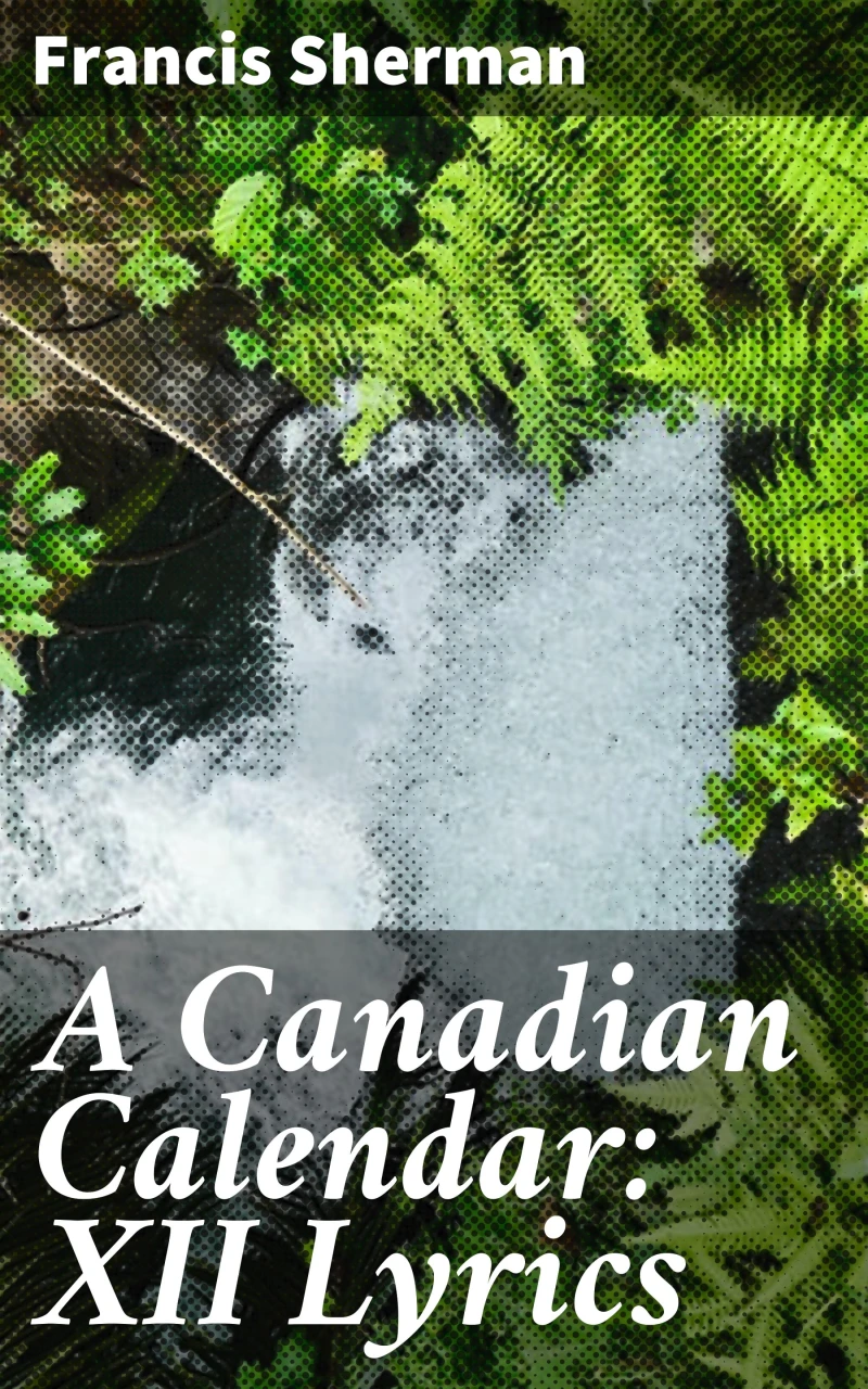 Portada: A Canadian Calendar: XII Lyrics