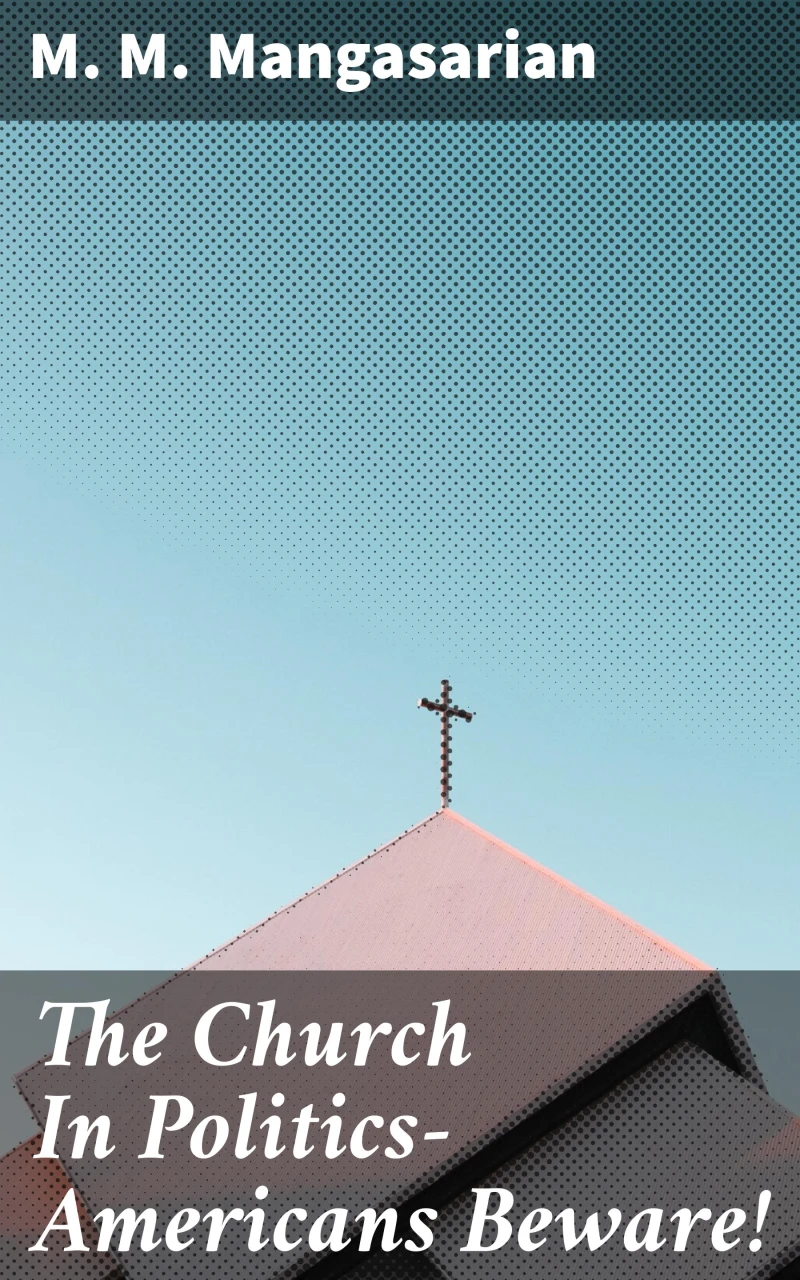 Portada: The Church In Politics—Americans Beware!