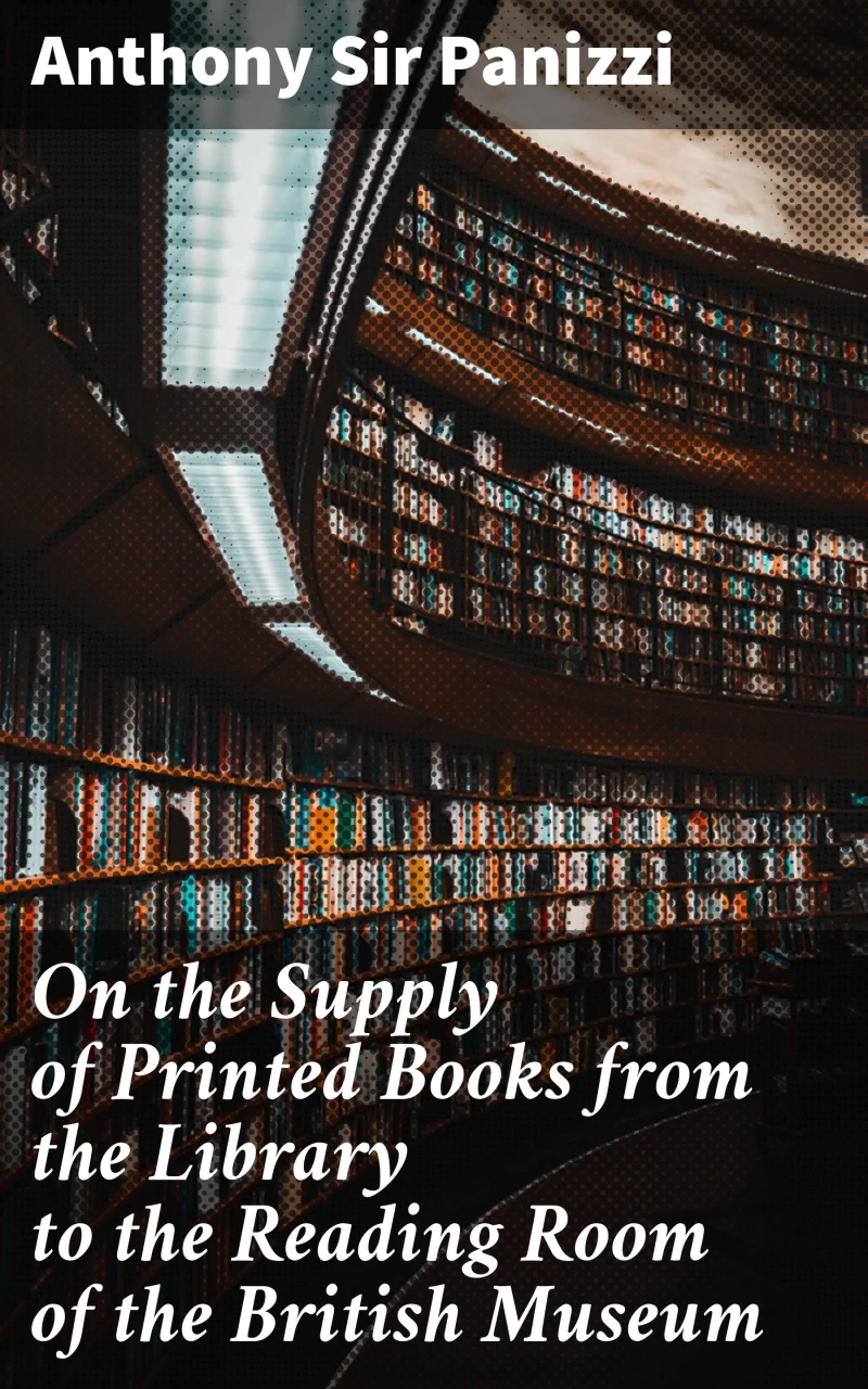 Portada: On the Supply of Printed Books from the Library to the Reading Room of the British Museum