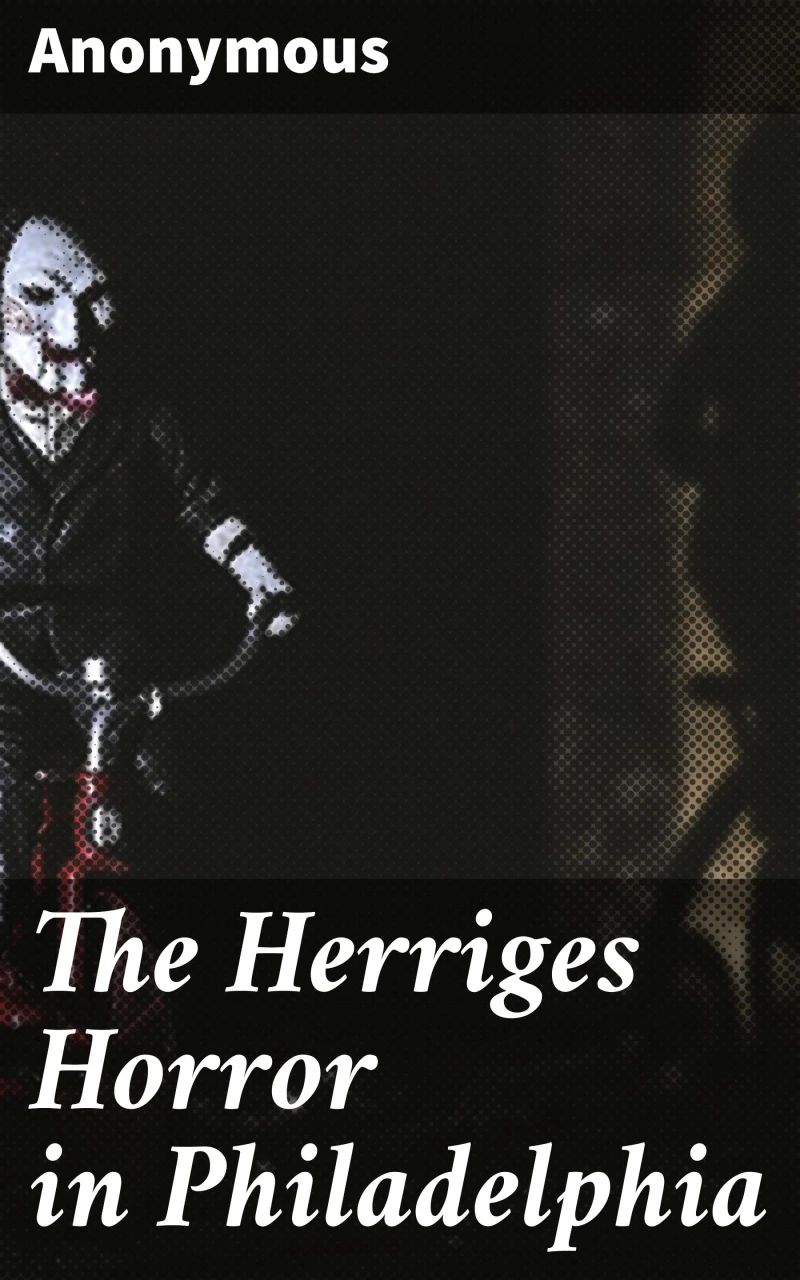 Portada: The Herriges Horror in Philadelphia