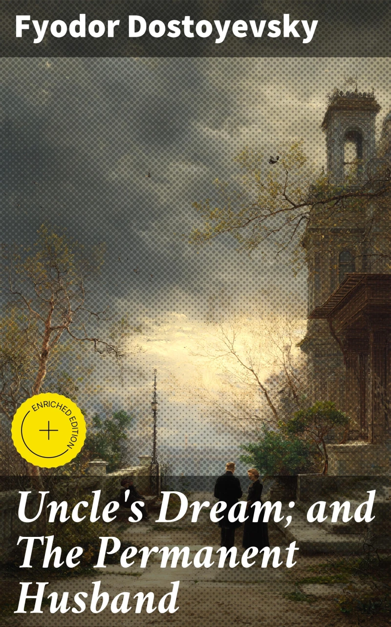 Portada: Uncle's Dream; and The Permanent Husband