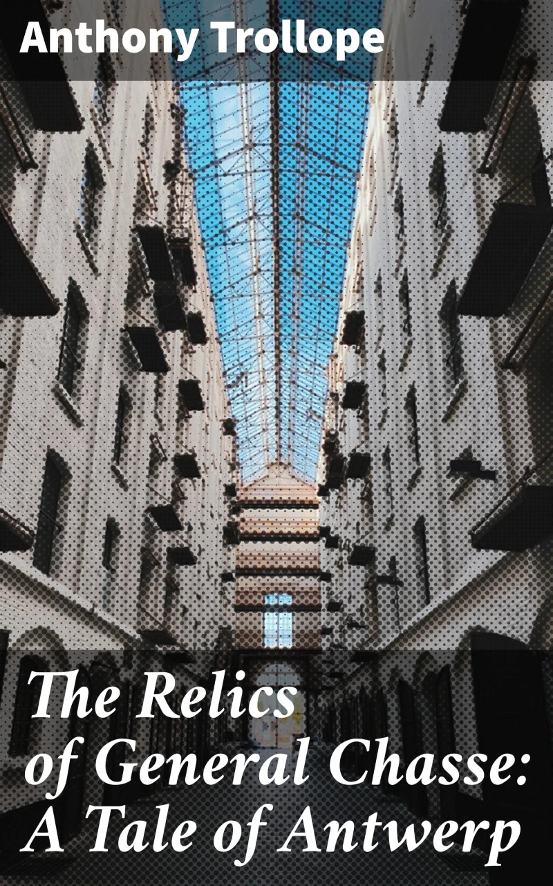 Portada: The Relics of General Chasse: A Tale of Antwerp