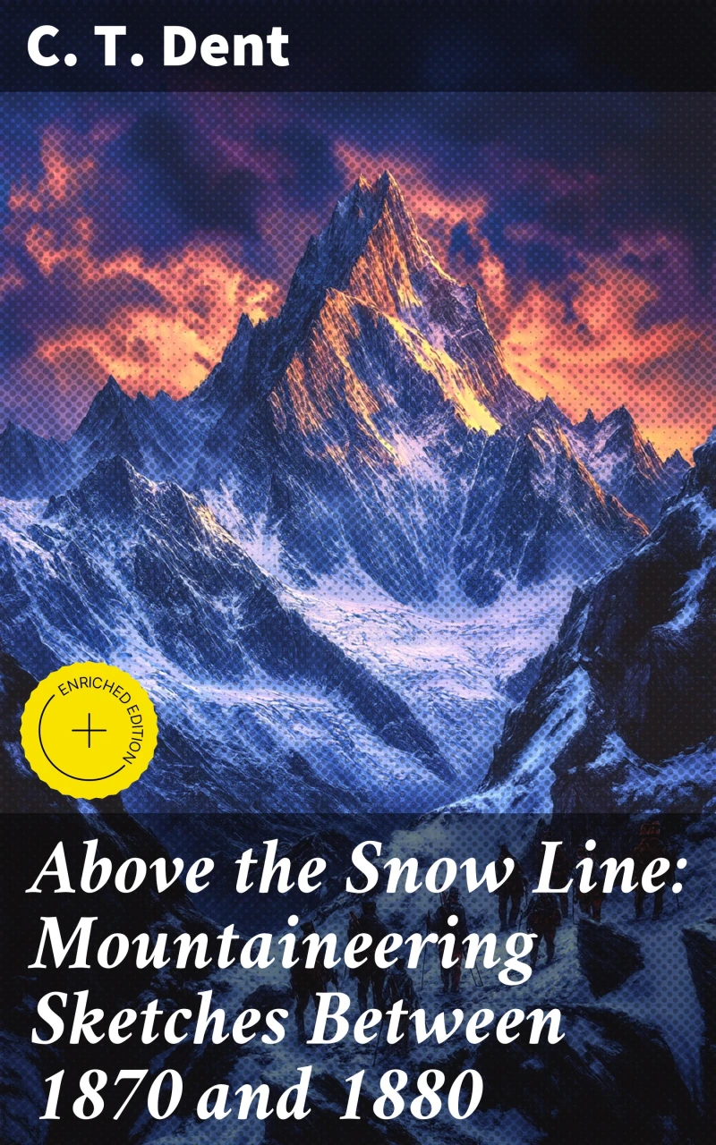Portada: Above the Snow Line: Mountaineering Sketches Between 1870 and 1880