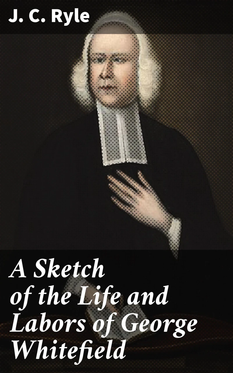 Portada: A Sketch of the Life and Labors of George Whitefield