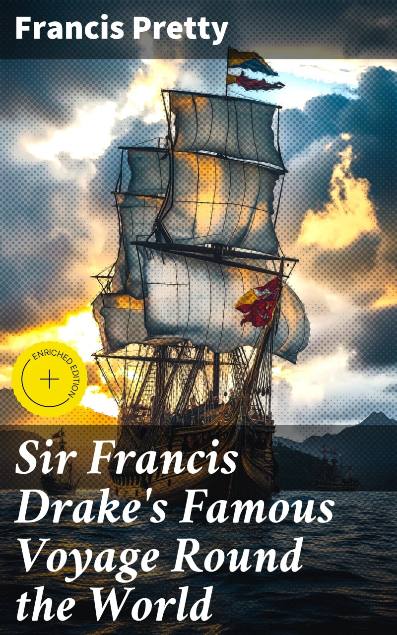 Portada: Sir Francis Drake's Famous Voyage Round the World