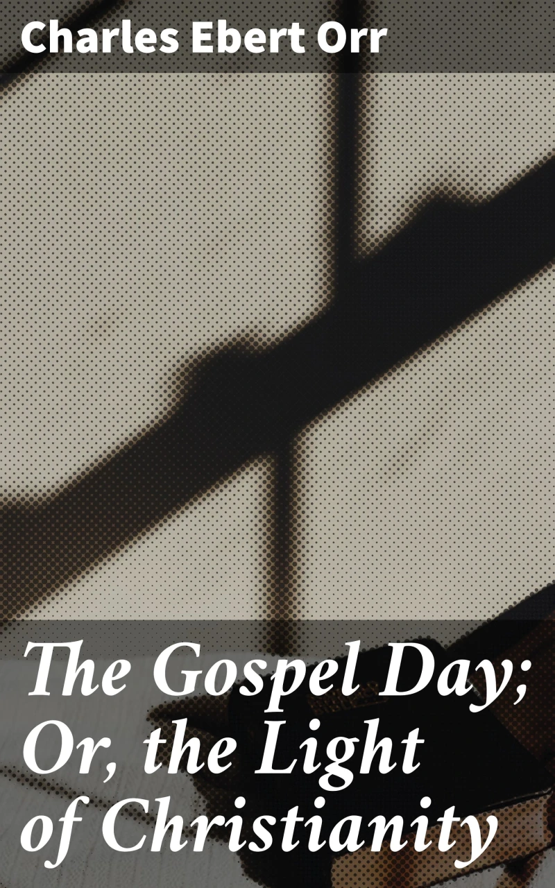 Portada: The Gospel Day; Or, the Light of Christianity