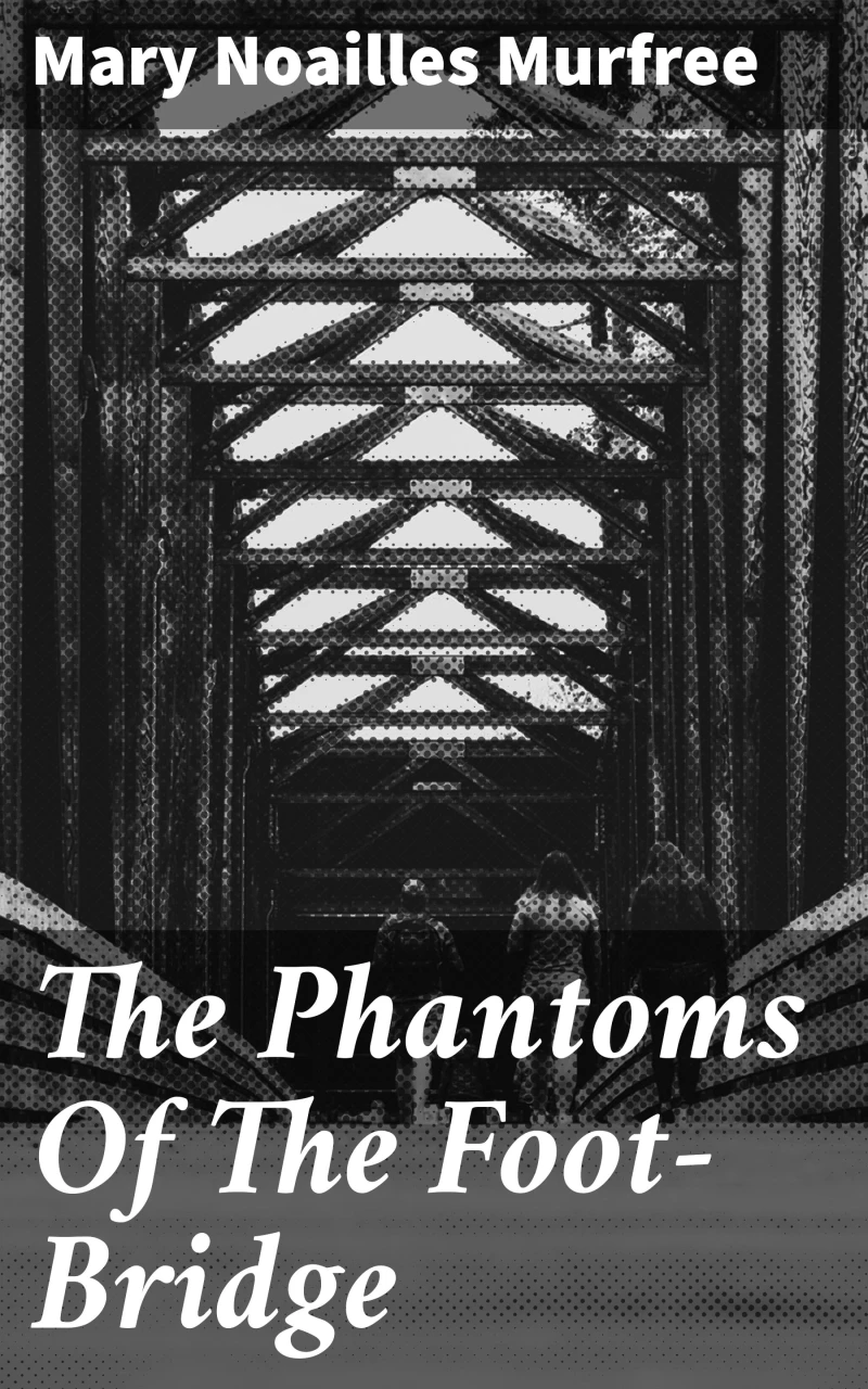 Portada: The Phantoms Of The Foot-Bridge
