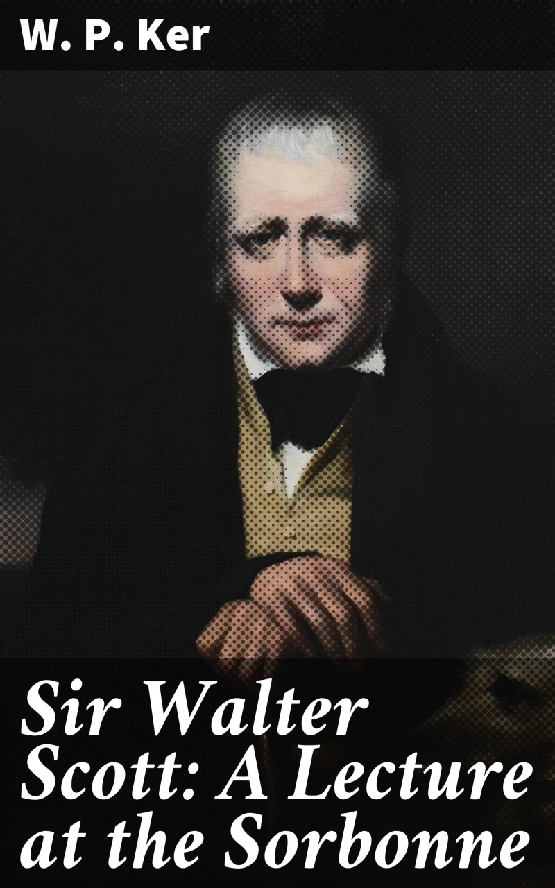 Portada: Sir Walter Scott: A Lecture at the Sorbonne