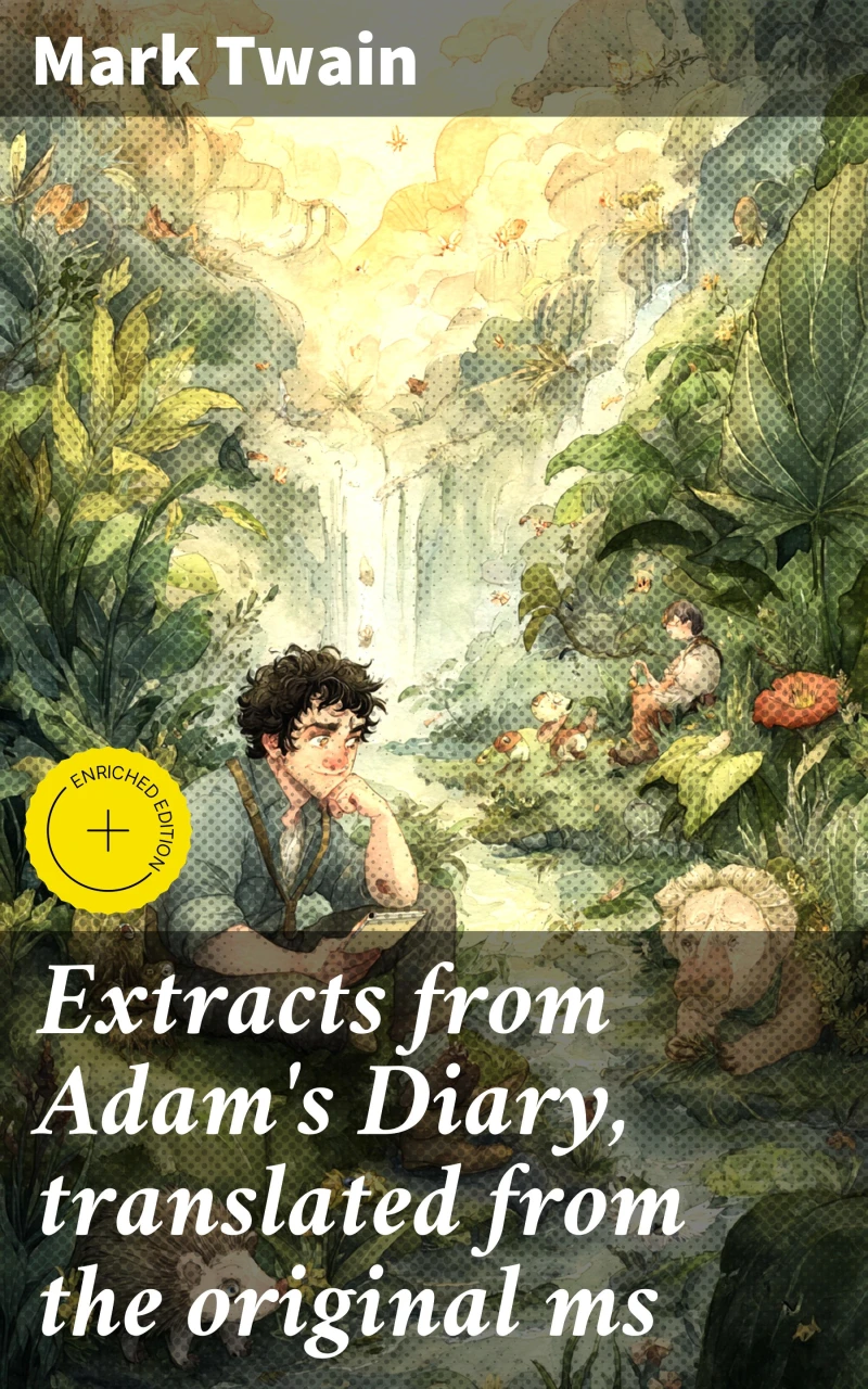 Portada: Extracts from Adam's Diary, translated from the original ms
