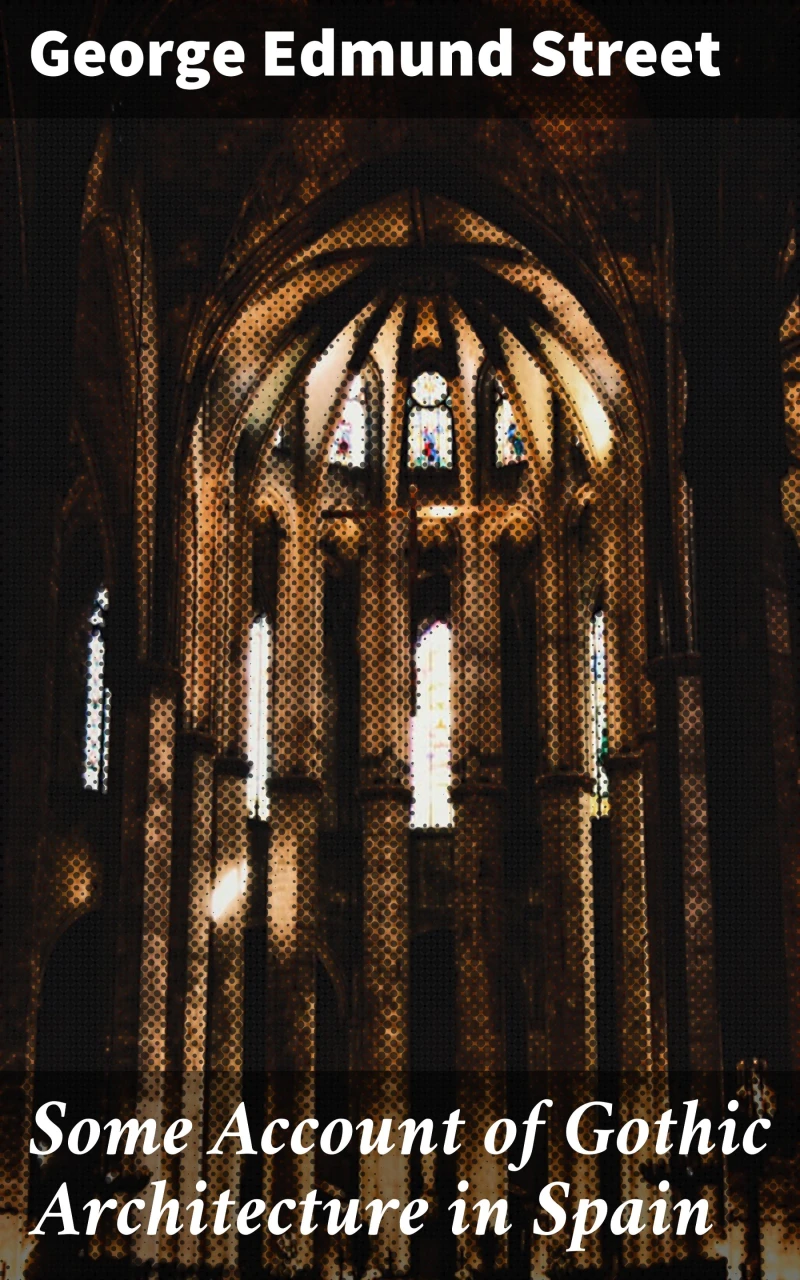 Portada: Some Account of Gothic Architecture in Spain