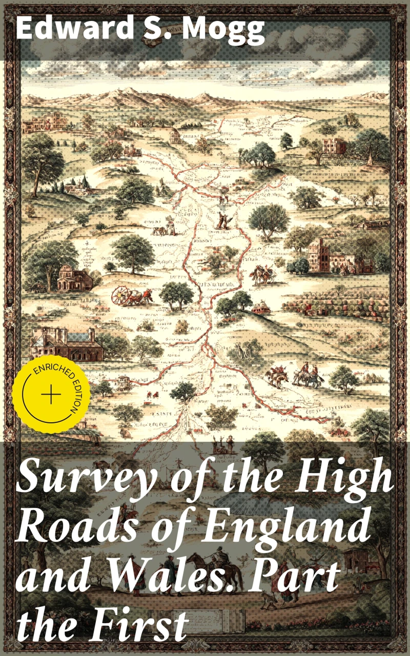 Portada: Survey of the High Roads of England and Wales. Part the First