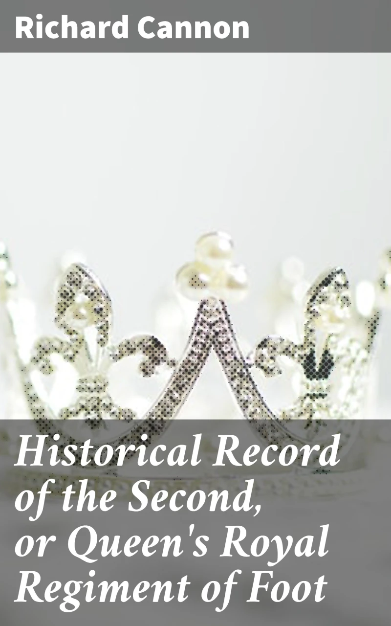 Portada: Historical Record of the Second, or Queen's Royal Regiment of Foot