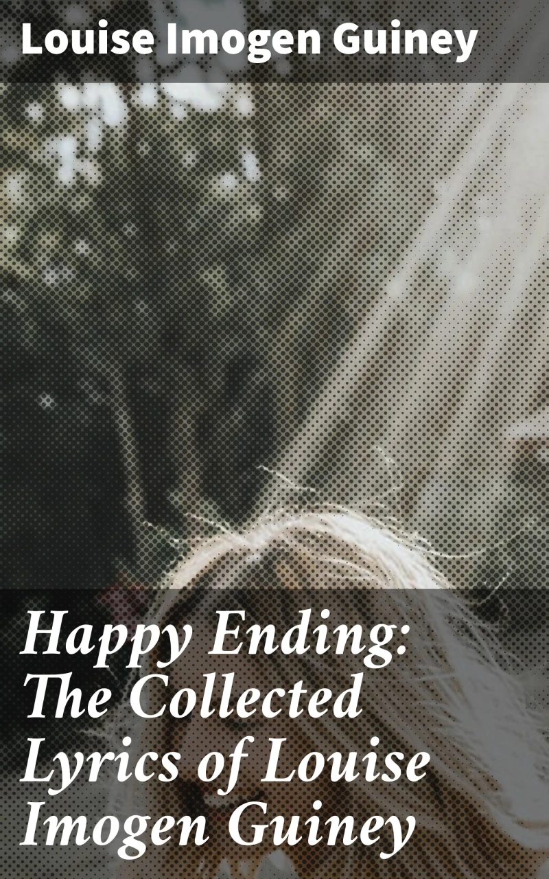 Portada: Happy Ending: The Collected Lyrics of Louise Imogen Guiney