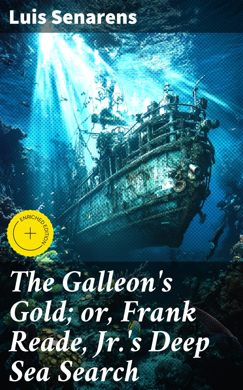 Portada: The Galleon's Gold; or, Frank Reade, Jr.'s Deep Sea Search