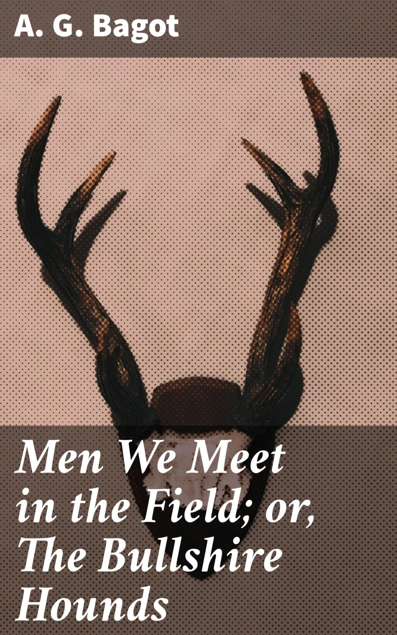 Portada: Men We Meet in the Field; or, The Bullshire Hounds