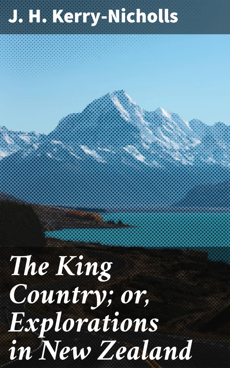 Portada: The King Country; or, Explorations in New Zealand