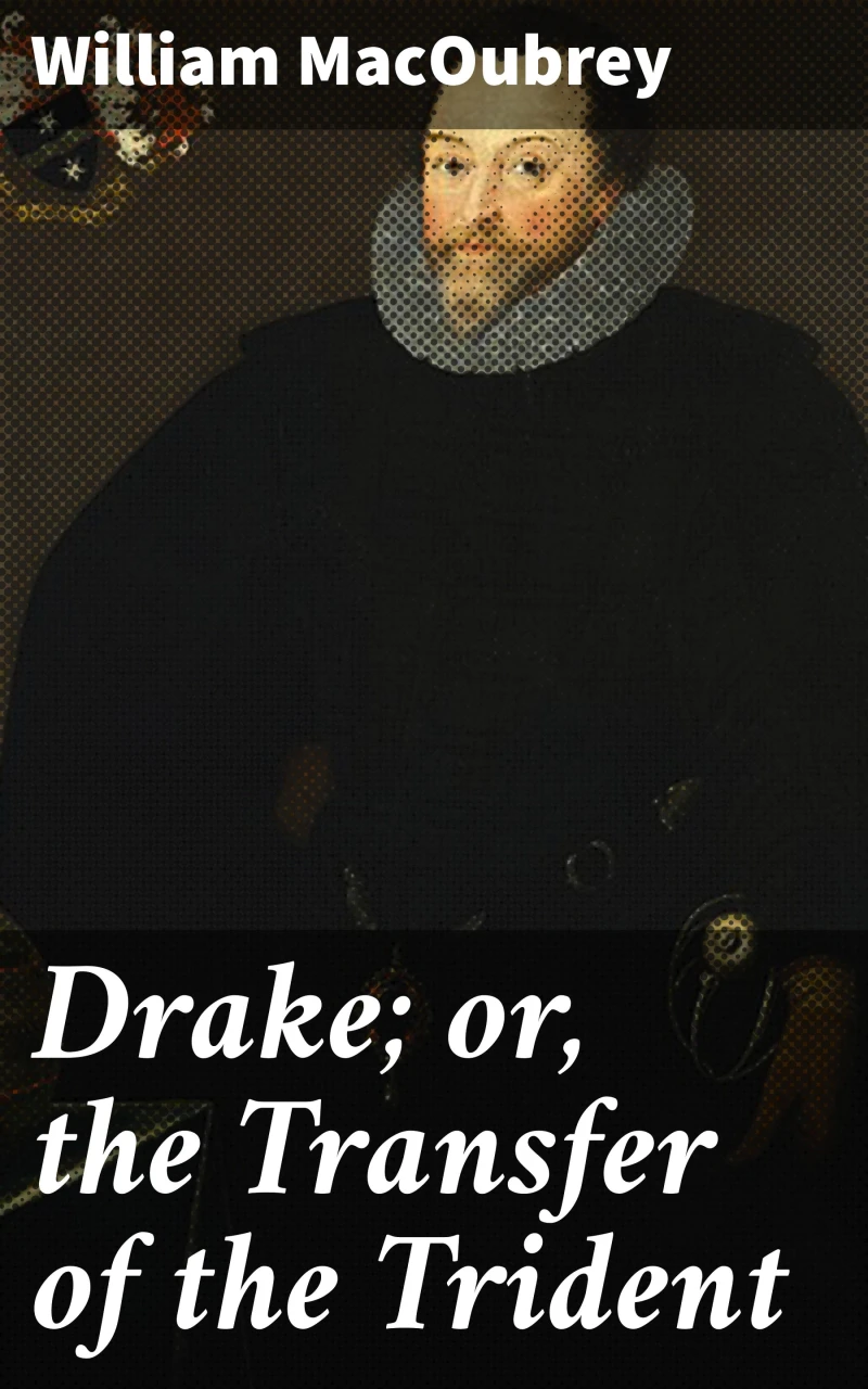 Portada: Drake; or, the Transfer of the Trident
