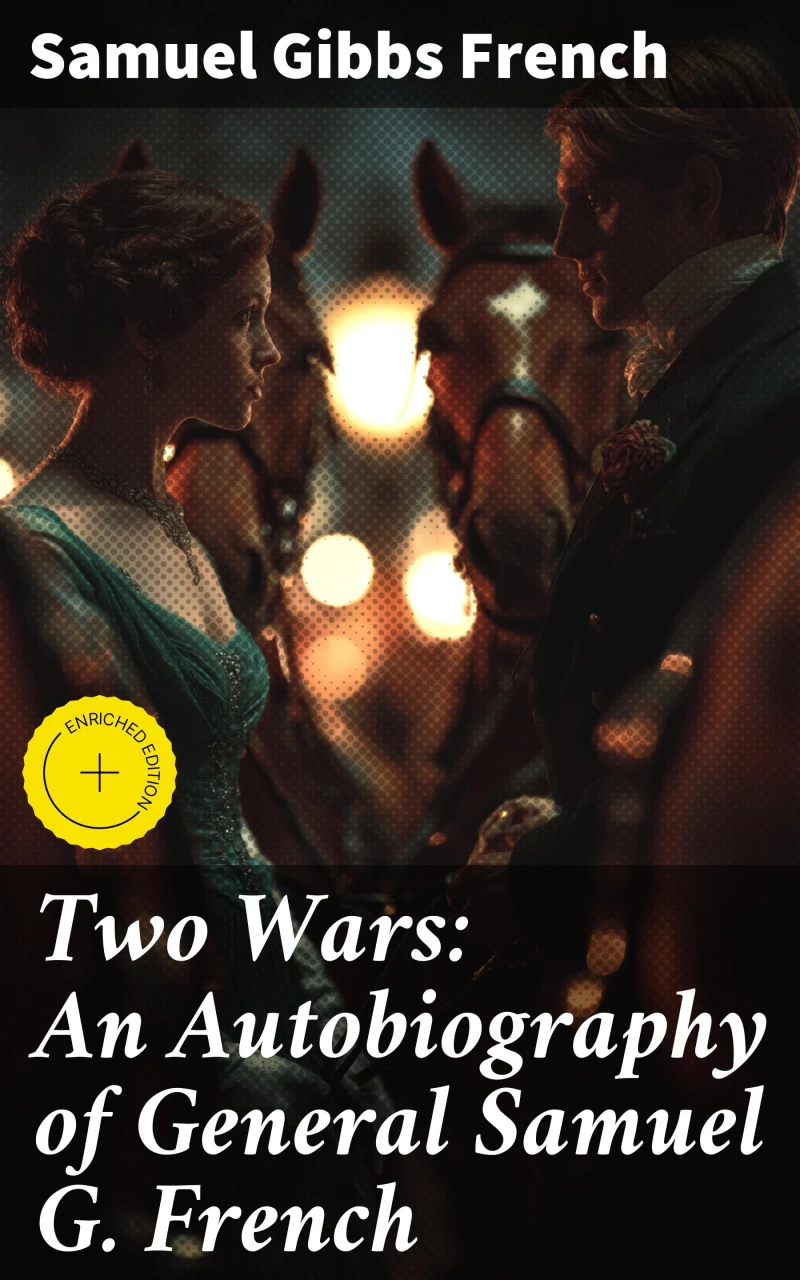 Portada: Two Wars: An Autobiography of General Samuel G. French