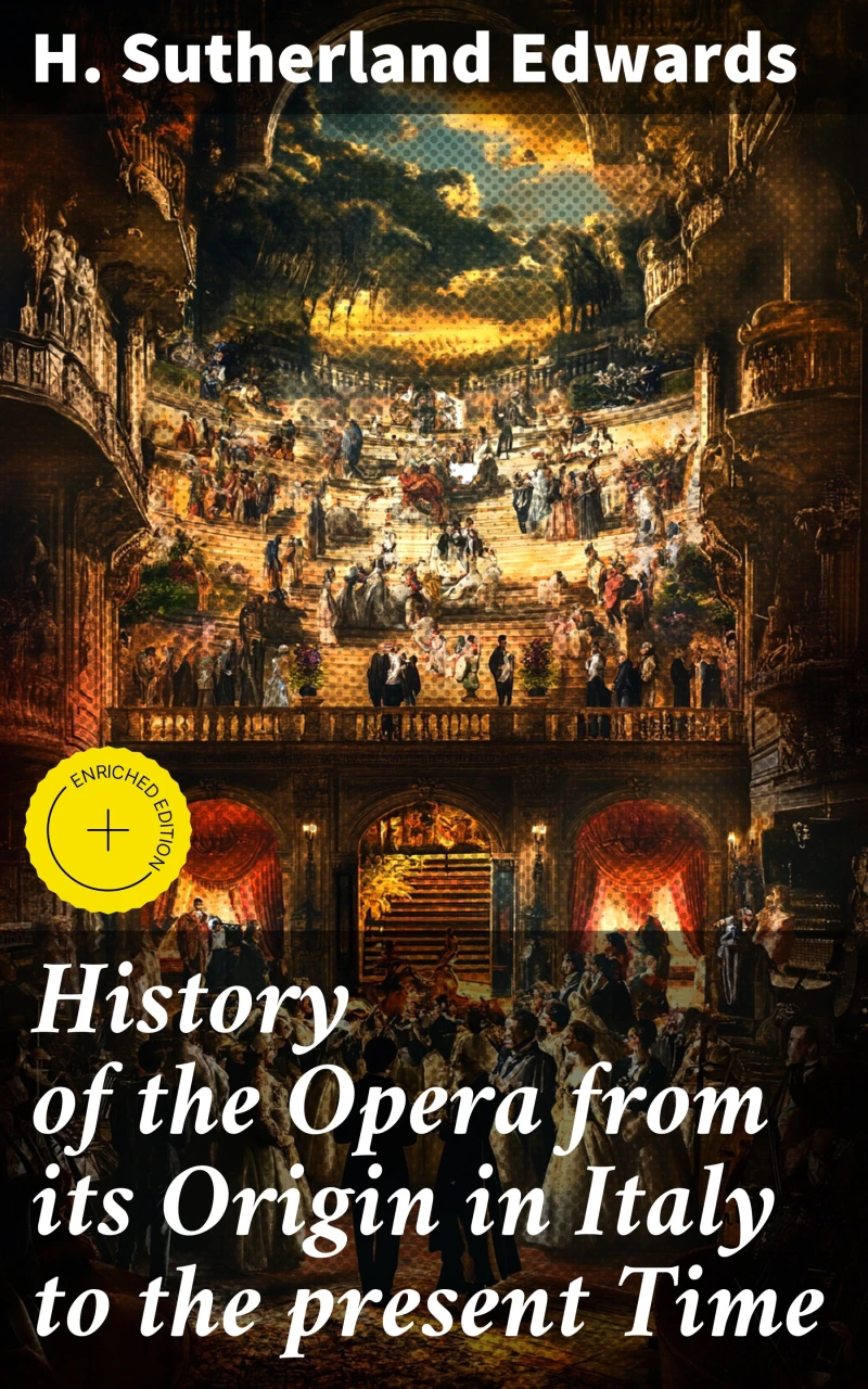 Portada: History of the Opera from its Origin in Italy to the present Time