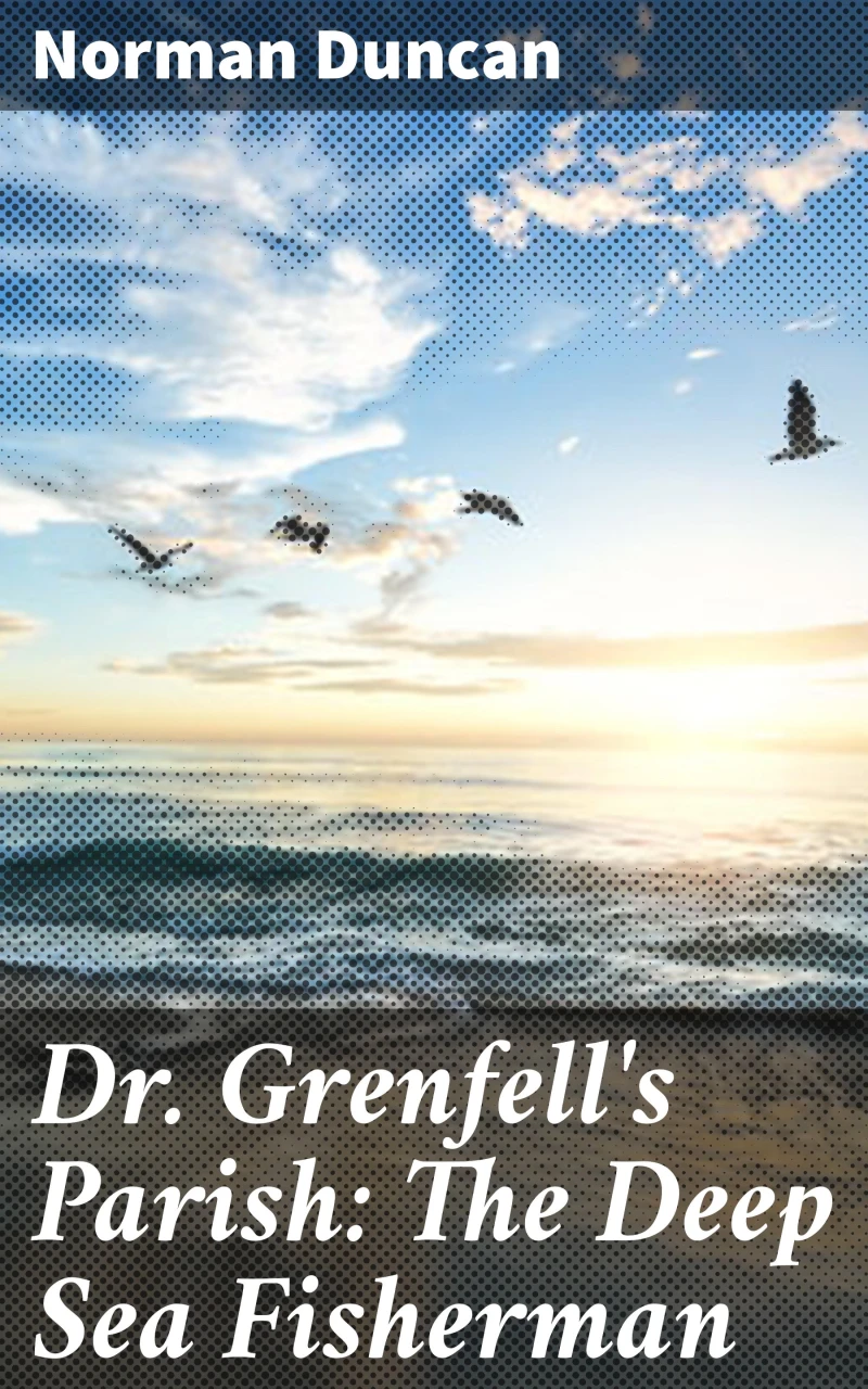 Portada: Dr. Grenfell's Parish: The Deep Sea Fisherman