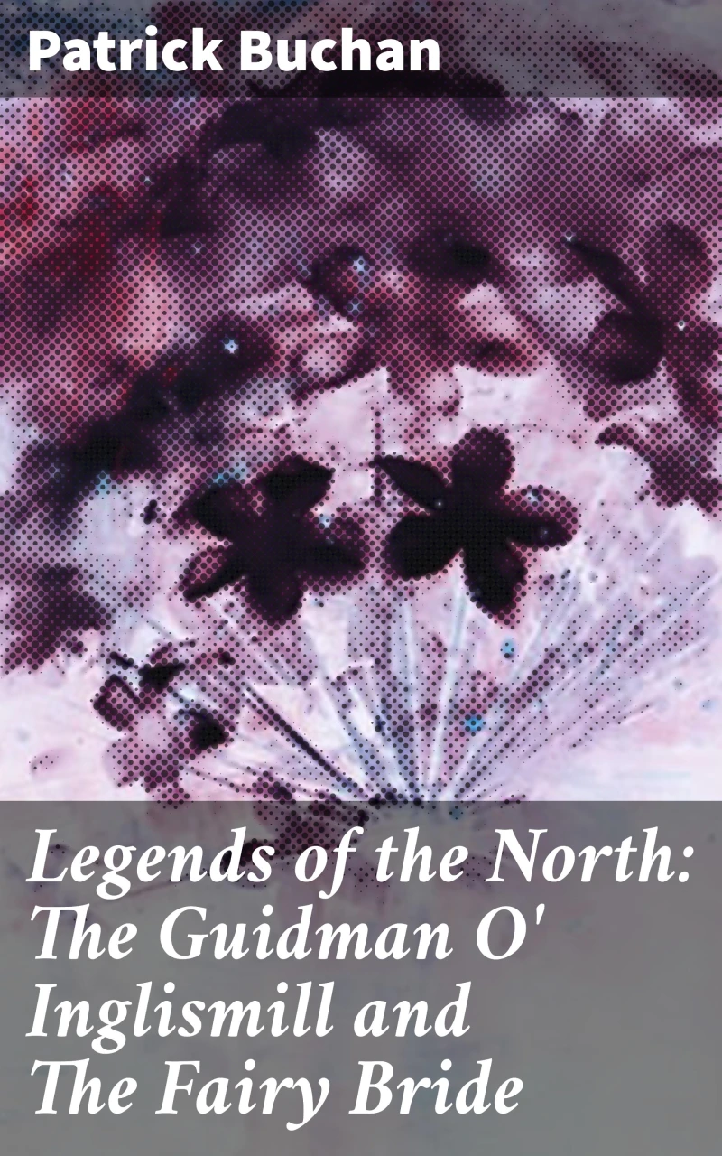 Portada: Legends of the North: The Guidman O' Inglismill and The Fairy Bride