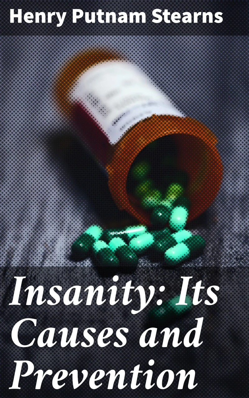 Portada: Insanity: Its Causes and Prevention