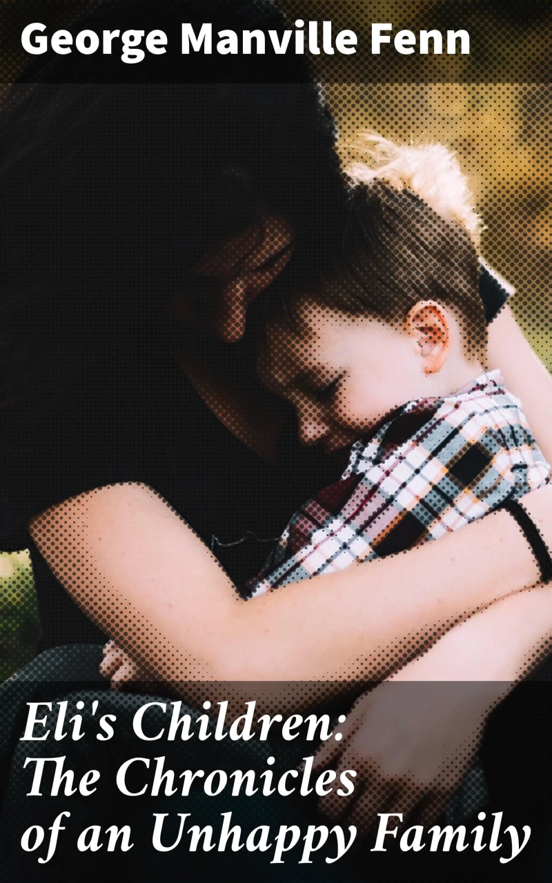 Portada: Eli's Children: The Chronicles of an Unhappy Family