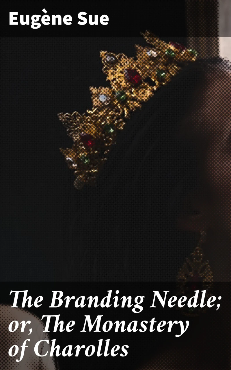Portada: The Branding Needle; or, The Monastery of Charolles