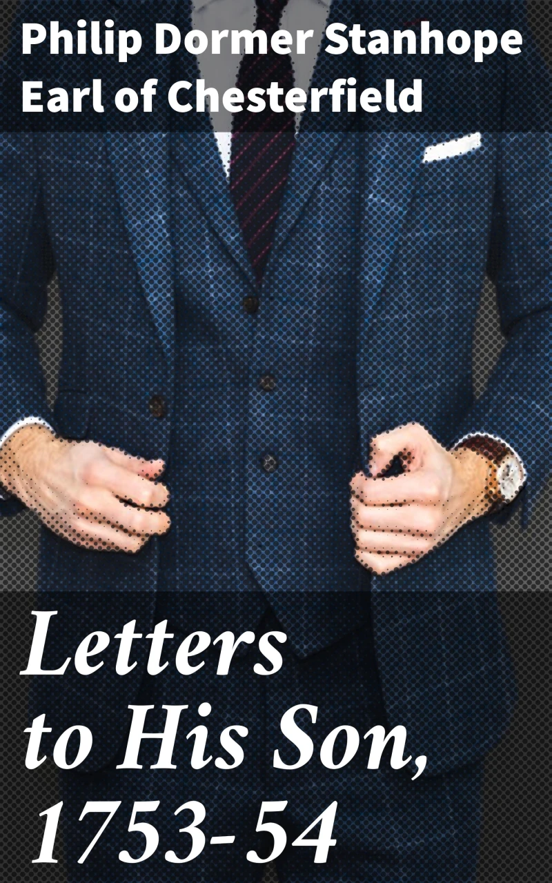 Portada: Letters to His Son, 1753-54