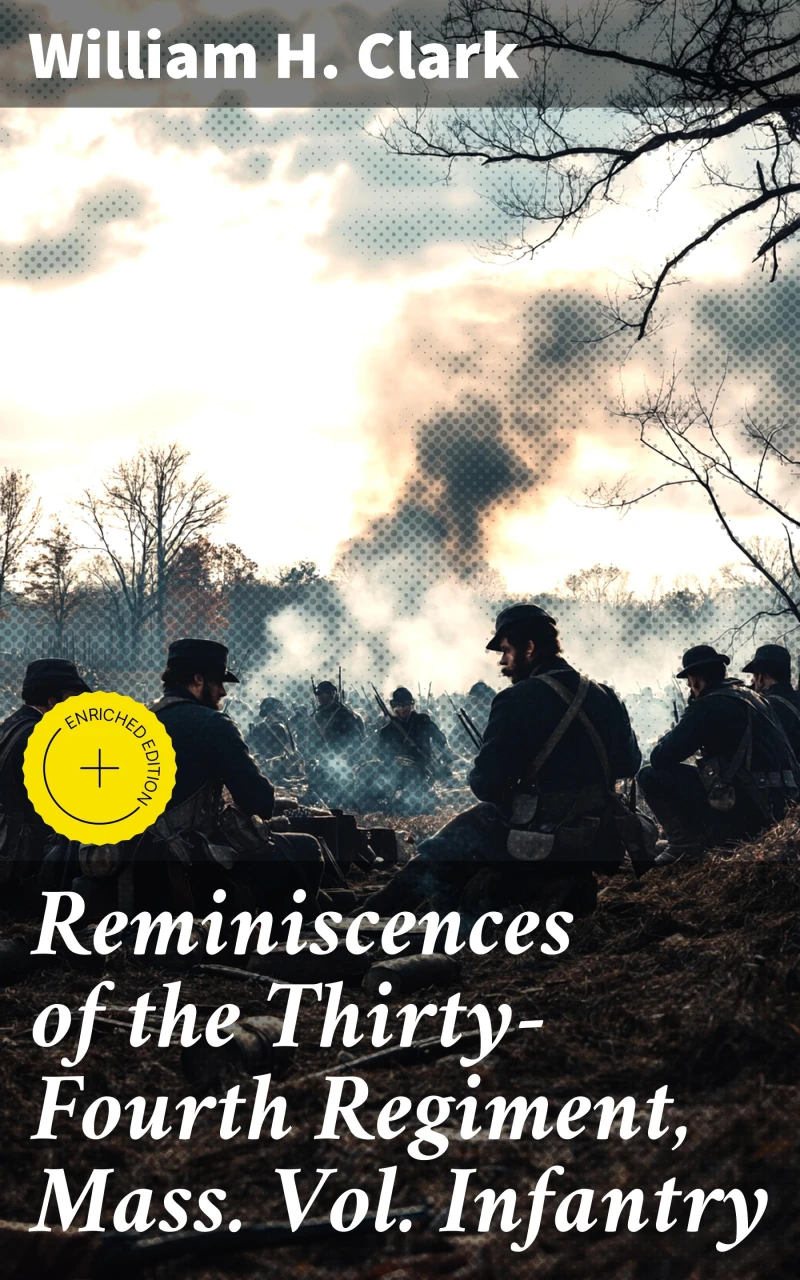 Portada: Reminiscences of the Thirty-Fourth Regiment, Mass. Vol. Infantry