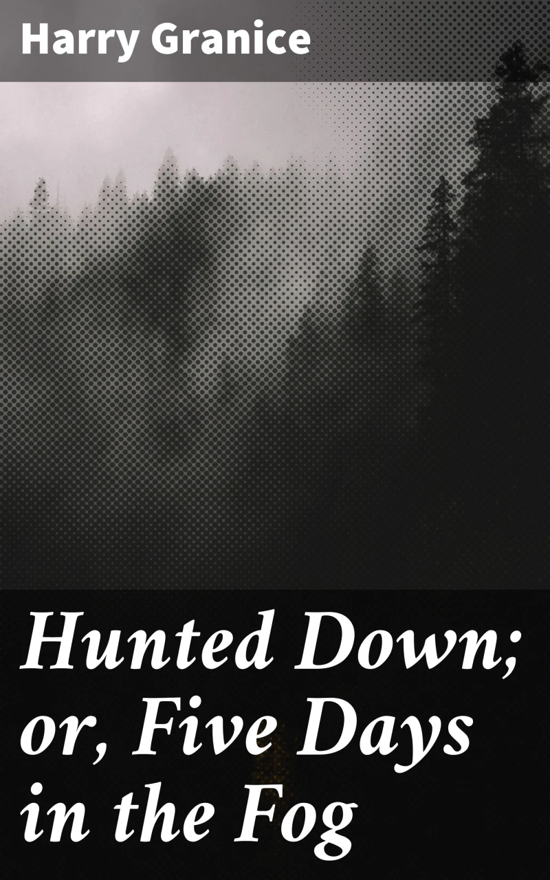 Portada: Hunted Down; or, Five Days in the Fog