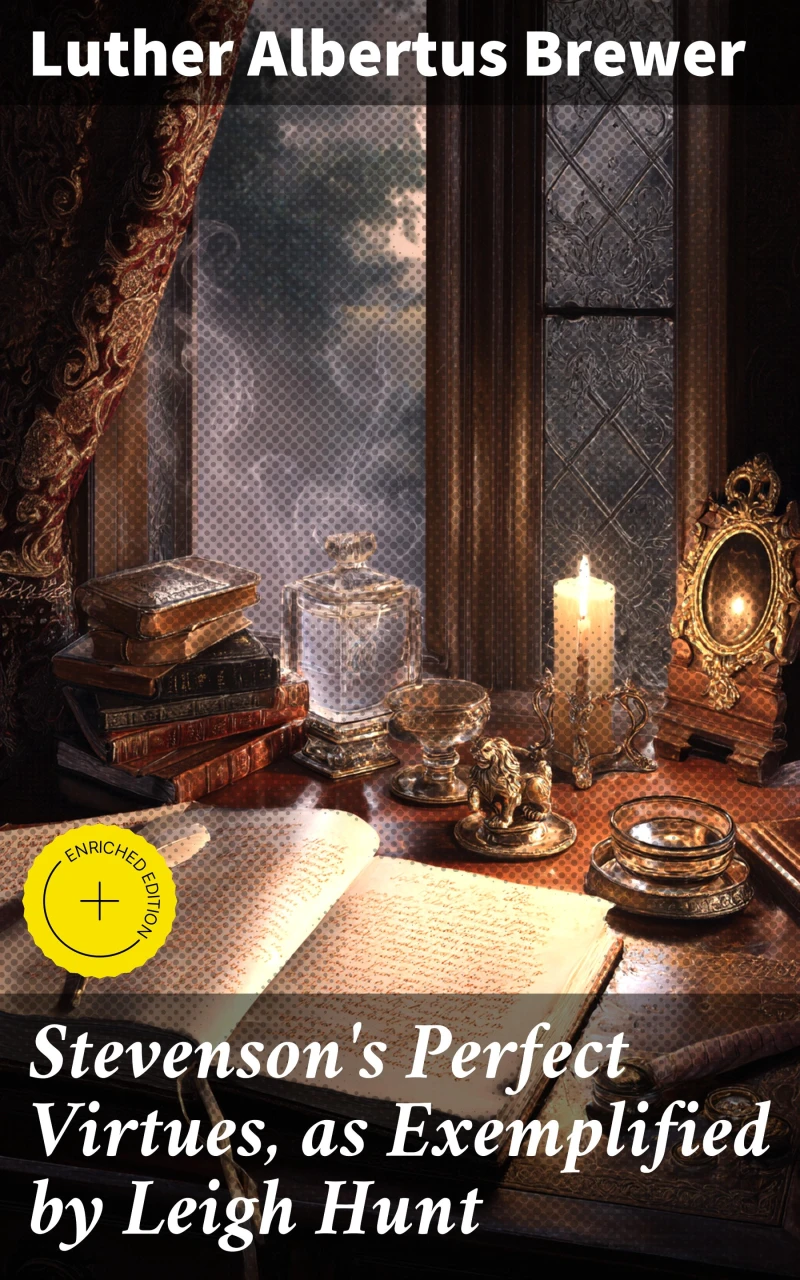 Portada: Stevenson's Perfect Virtues, as Exemplified by Leigh Hunt