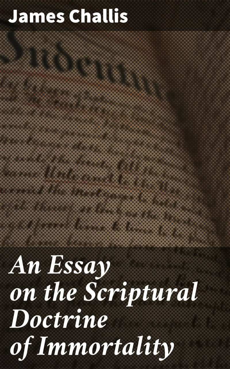 Portada: An Essay on the Scriptural Doctrine of Immortality